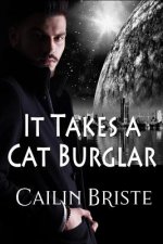 It Takes a Cat Burglar: A Thief in Love Suspense Romance