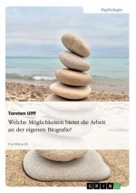 Welche Möglichkeiten bietet die Arbeit an der eigenen Biografie?