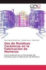 Uso de Residuos Ceramicos en la Fabricacion de Morteros