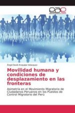 Movilidad humana y condiciones de desplazamiento en las fronteras