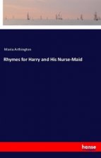 Rhymes for Harry and His Nurse-Maid