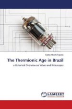 Thermionic Age in Brazil