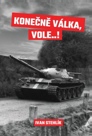 Konečně válka, vole…!