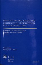 Preventing and Resolving Conflicts of Jurisdiction in EU Criminal Law