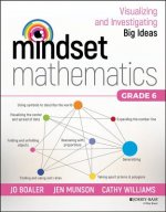 Mindset Mathematics - Visualizing and Investigating Big Ideas, Grade 6