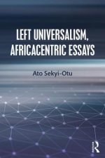 Left Universalism, Africacentric Essays