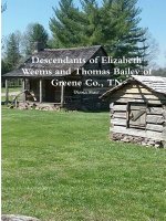 Descendants of Elizabeth Weems and Thomas Bailey of Greene Co., TN