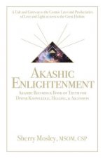 Akashic Enlightenment Akashic Records & Book of Truth for Divine Knowledge, Healing, & Ascension