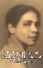 Complete and Unabridged Fiction of Nella Larsen