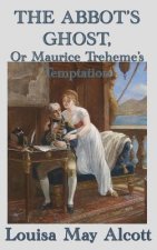 Abbot's Ghost, Or Maurice Treheme's Temptation