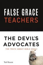 False Grace Teachers the Devil's Advocates