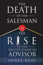 Death of the Salesman and the Rise of the Trusted Financial Advisor