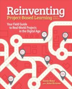 Reinventing Project-Based Learning