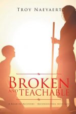 Broken and Teachable