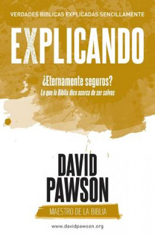 EXPLICANDO ?Eternamente seguros?