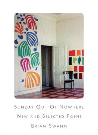 Sunday Out Of Nowhere New and Selected Poems
