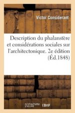 Description Du Phalanstere Et Considerations Sociales Sur l'Architectonique. 2e Edition