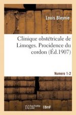 Clinique Obstetricale de Limoges. Procidence Du Cordon. Numeros 1-2