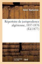 Repertoire de Jurisprudence Algerienne, 1857-1876