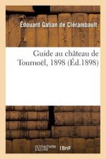 Guide Au Chateau de Tournoel, 1898