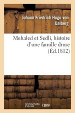 Mehaled Et Sedli, Histoire d'Une Famille Druse