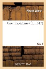 macedoine. Tome 4