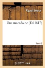 macedoine. Tome 2