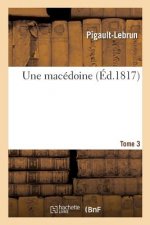macedoine. Tome 3
