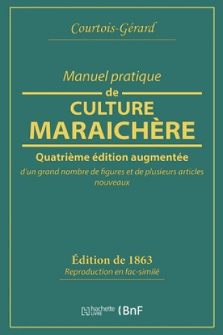 Manuel Pratique de Culture Maraichere