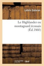 Highlander ou montagnard ecossais, par M. L. Enduran