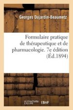 Formulaire Pratique de Therapeutique Et de Pharmacologie. 7e Edition