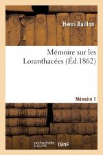 Memoire Sur Les Loranthacees. Memoire 1