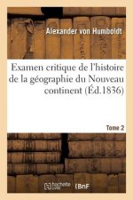Examen Critique de l'Histoire de la Geographie Du Nouveau Continent