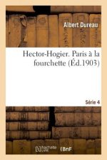 Hector-Hogier. Paris A La Fourchette. Serie 4