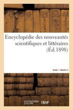 Encyclopedie Des Nouveautes Scientifiques Et Litteraires. Annee 1. Numero 5