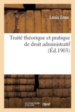Traite Theorique Et Pratique de Droit Administratif