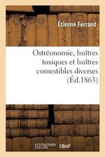 Ostreonomie, Huitres Toxiques Et Huitres Comestibles Diverses