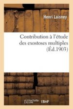 Contribution A l'Etude Des Exostoses Multiples