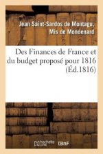 Des Finances de France Et Du Budget Propose Pour 1816