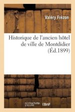 Historique de l'Ancien Hotel de Ville de Montdidier