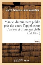Manuel Du Ministere Public Pres Les Cours d'Appel, Les Cours d'Assises