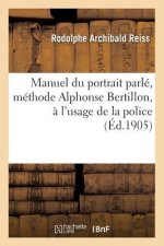 Manuel Du Portrait Parle, Methode Alphonse Bertillon, A l'Usage de la Police