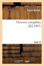 Oeuvres Completes. Tome 12