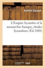 L'Empire Byzantin Et La Monarchie Franque, Etudes Byzantines
