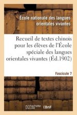 Recueil de Textes Chinois A l'Usage Des Eleves de l'Ecole Speciale Des Langues Orientales Vivantes