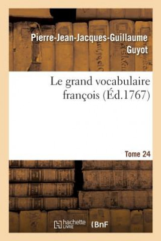 grand vocabulaire francois. Tome 24