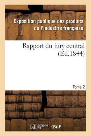 Rapport Du Jury Central. Tome 2