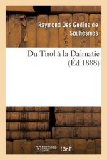 Du Tirol A La Dalmatie