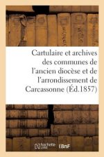 Cartulaire Et Archives Des Communes de l'Ancien Diocese