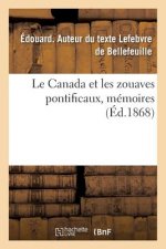 Le Canada Et Les Zouaves Pontificaux, Memoires
